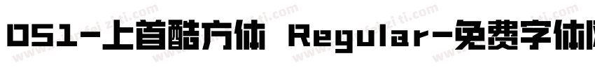 051-上首酷方体 Regular字体转换